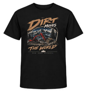 Dirt Moves The World